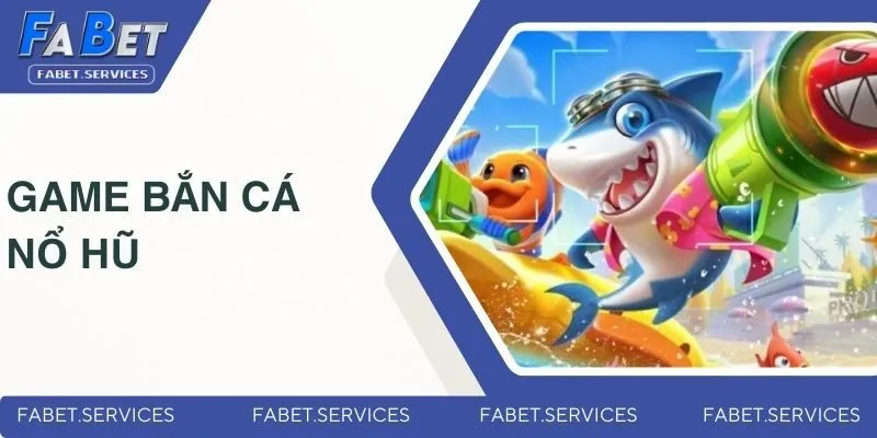 game-ban-ca-no-hu-bia
